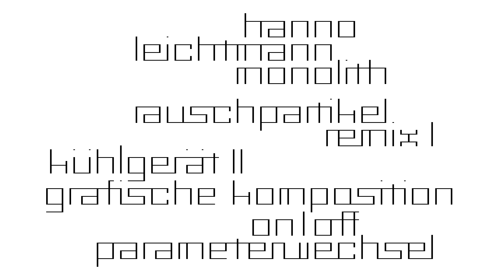 2021-03-10 Hanno Leichtmann - 1996 Monolith (rauschpartikel Remix 1 - 3)
